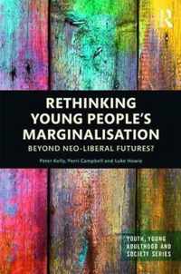 Rethinking Young Peopleâ  s Marginalisation