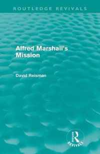 Alfred Marshall's Mission (Routledge Revivals)