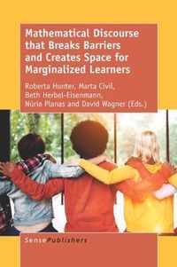 Mathematical Discourse that Breaks Barriers and Creates Space for Marginalized Learners