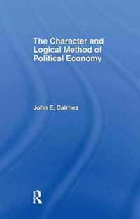 The Character and Logical Method of Political Economy