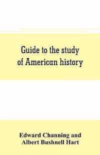 Guide to the study of American history