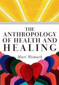 The Anthropology of Health and Healing