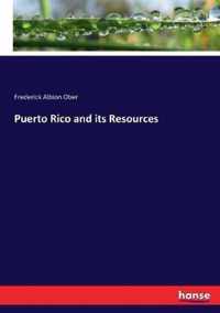 Puerto Rico and its Resources