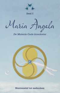 Maria Angela 1 -   De Materie Code kraakster