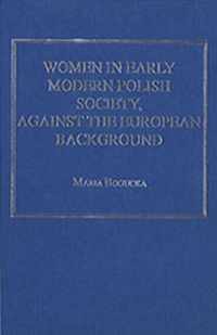 Women in Early Modern Polish Society, Against the European Background