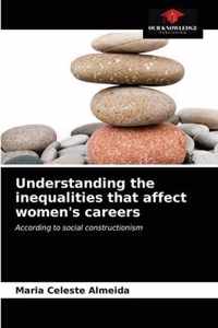 Understanding the inequalities that affect women's careers