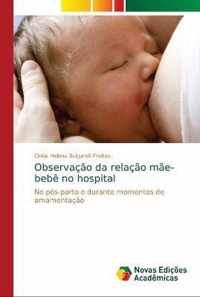 Observacao da relacao mae-bebe no hospital