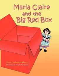 Maria Claire and the Big Red Box