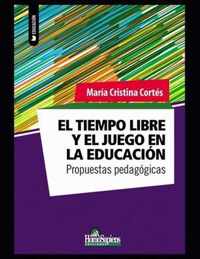 El tiempo libre y el juego en la educacion