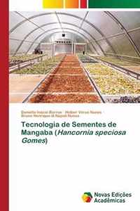 Tecnologia de Sementes de Mangaba (Hancornia speciosa Gomes)