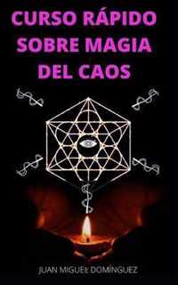 Curso Rapido Sobre Magia del Caos