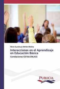 Interacciones en el Aprendizaje en Educacion Basica