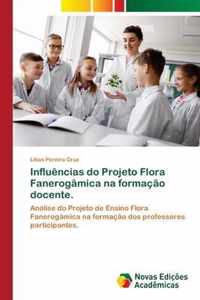 Influencias do Projeto Flora Fanerogamica na formacao docente.