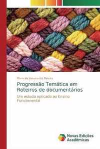 Progressao Tematica em Roteiros de documentarios