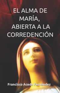 El Alma de Maria, Abierta a la Corredencion