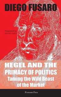 Hegel and the Primacy of Politics