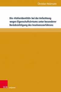 Die 'Fehleridentitat' bei der Anfechtung wegen Eigenschaftsirrtums unter besonderer Berucksichtigung des Insolvenzverfahrens