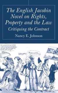 The English Jacobin Novel on Rights, Property and the Law: Critiquing the Contract