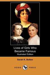 Lives of Girls Who Became Famous (Illustrated Edition) (Dodo Press)