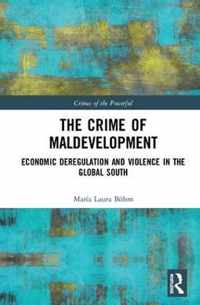 The Crime of Maldevelopment