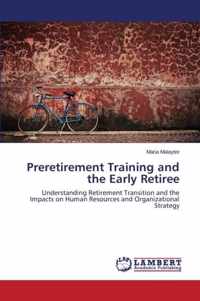 Preretirement Training and the Early Retiree