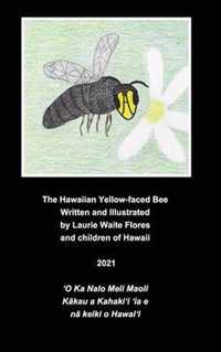 The Hawaiian Yellow-faced Bee - Nalo Meli Maoli