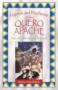 Legends and Prophecies of the Quero Apache