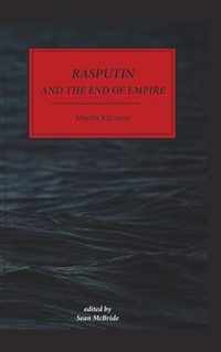 Rasputin and The End of Empire - Hardback