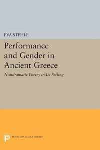 Performance and Gender in Ancient Greece - Nondramatic Poetry in Its Setting