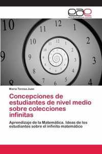 Concepciones de estudiantes de nivel medio sobre colecciones infinitas