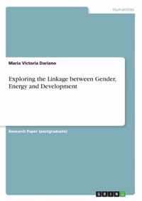 Exploring the Linkage between Gender, Energy and Development