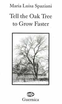 Tell the Oak Tree to Grow Faster