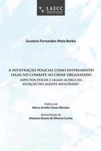 A infiltracao policial como instrumento legal no combate ao crime organizado