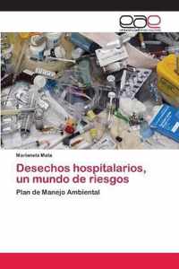 Desechos hospitalarios, un mundo de riesgos