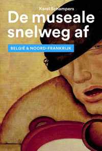 De museale snelweg af - Karel Schampers - Paperback (9789462621015)