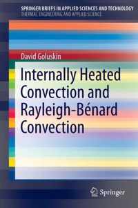 Internally Heated Convection and Rayleigh Benard Convection