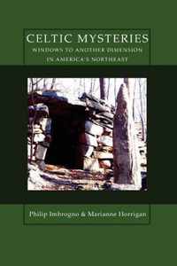 Celtic Mysteries Windows to Another Dimension in America's Northeast