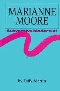 Marianne Moore, Subversive Modernist