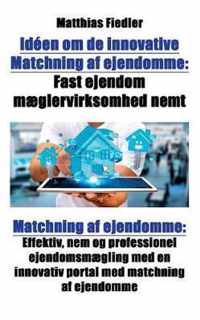 Ideen om de innovative Matchning af ejendomme