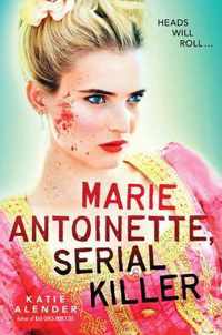 Marie Antoinette, Serial Killer