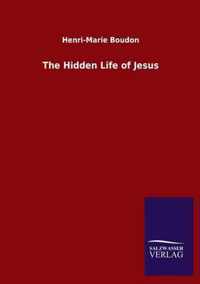 The Hidden Life of Jesus