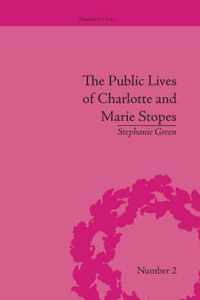 The Public Lives of Charlotte and Marie Stopes