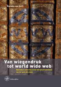 Bijdragen tot de Geschiedenis van de Nederlandse Boekhandel. Nieuwe Reeks 17 -   Van wiegendruk tot world wide web