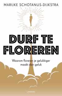 Durf te floreren