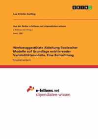 Werkzeuggestutzte Ableitung Boolescher Modelle auf Grundlage existierender Variabilitatsmodelle. Eine Betrachtung