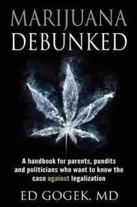 Marijuana Debunked