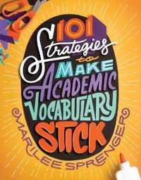 101 Strategies to Make Academic Vocabulary Stick