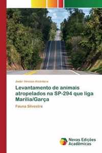 Levantamento de animais atropelados na SP-294 que liga Marilia/Garca