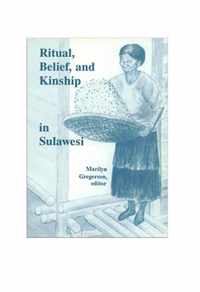 Ritual, Belief, and Kinship in Sulawesi