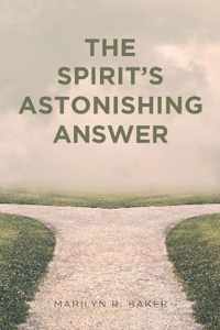 The Spirit's Astonishing Answer